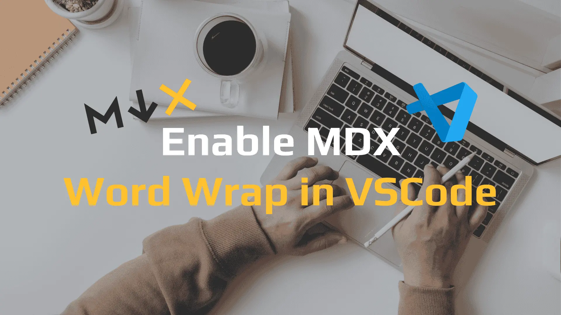 How to Enable Word Wrap for MDX Files in VSCode